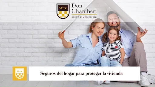 Proteja su hogar con la colaboración de Don Chamberí para garantizar tu tranquilidad